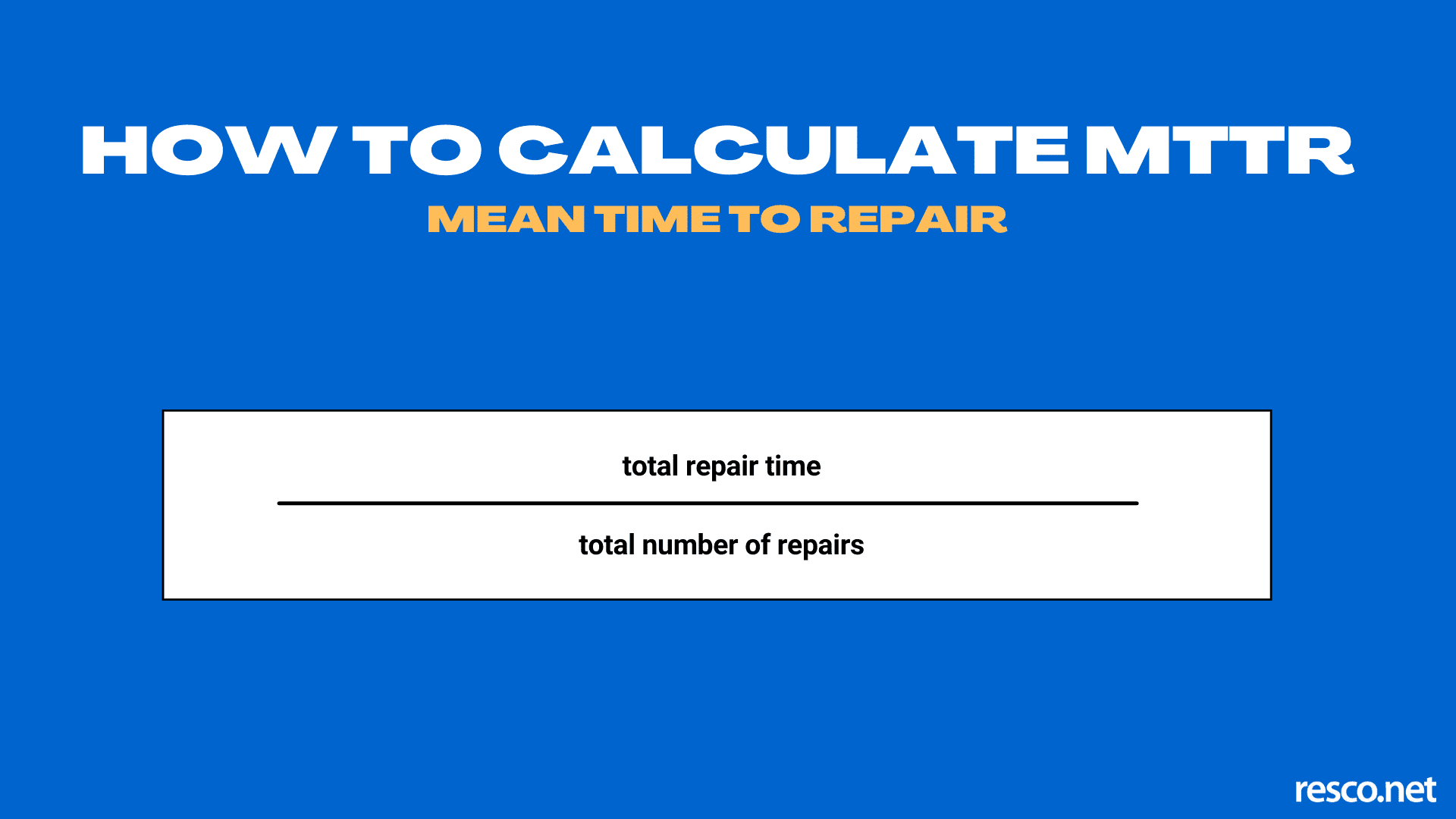 the equation of how to calculate mean time to repair MTTR