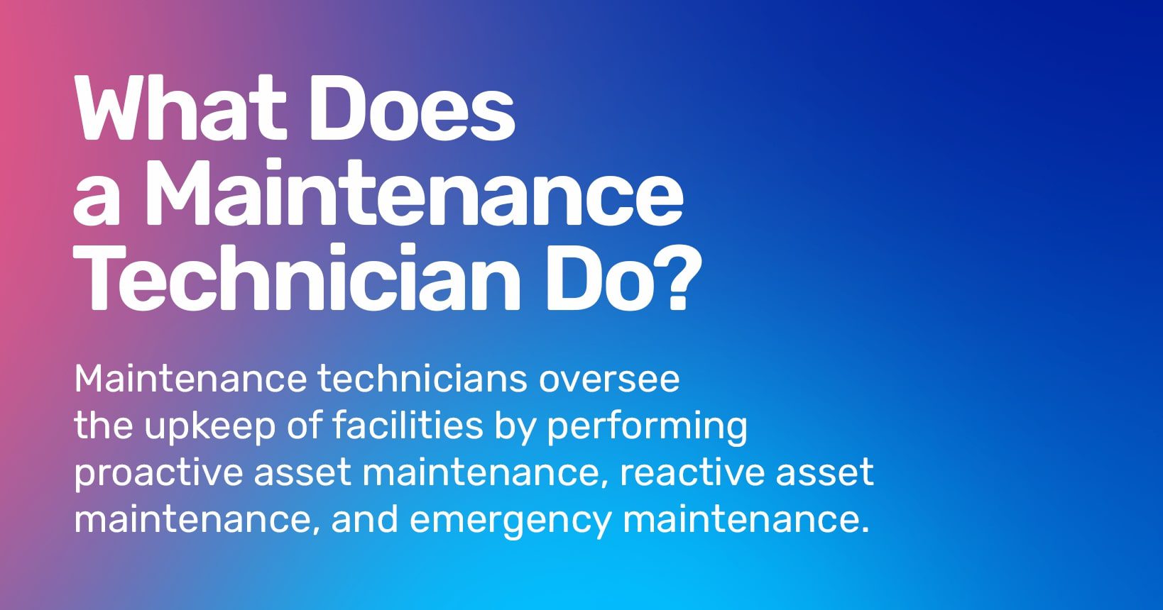 Explanation of what does a maintenance technician do