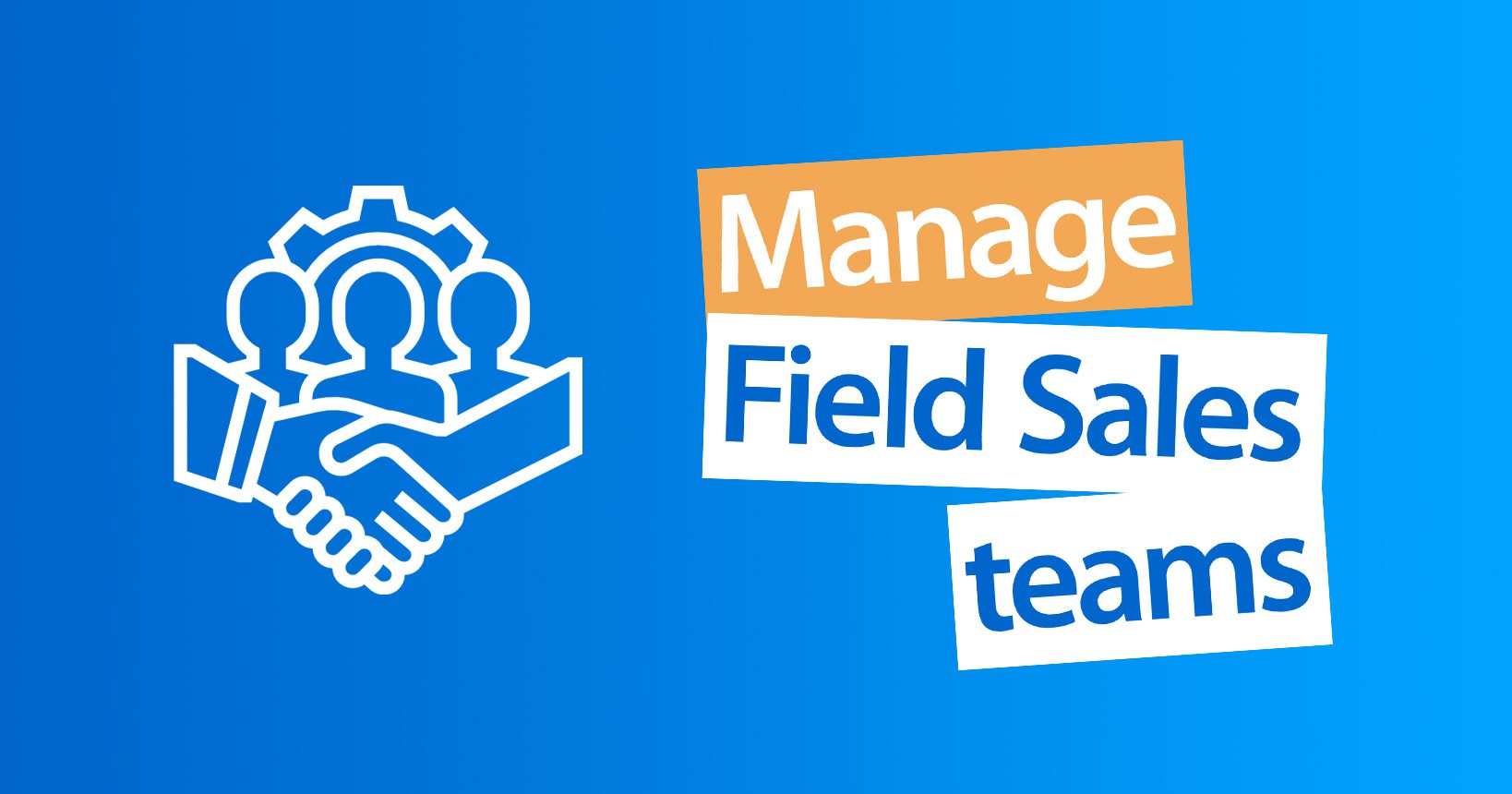 field sales management for teams