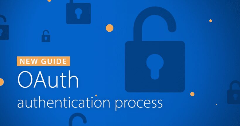 A graphic of locks on blue background and text OAuth authentication process