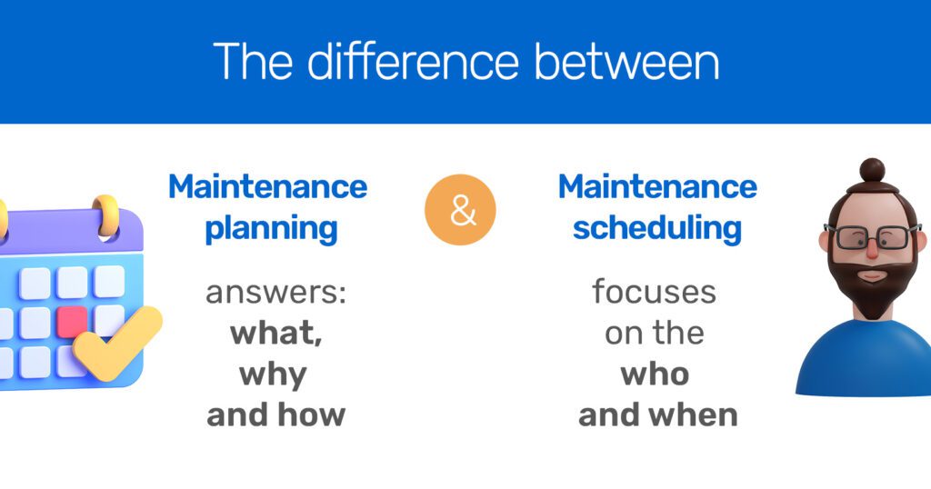 explanation of difference between scheduling and planning maintenance